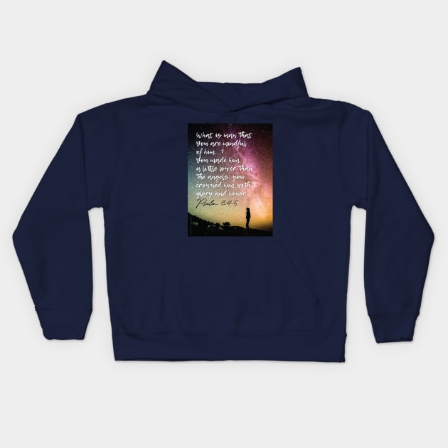 Christianity, Bible Verse, space, Who is man, God, that You are mindful of him? Kids Hoodie by Third Day Media, LLC.